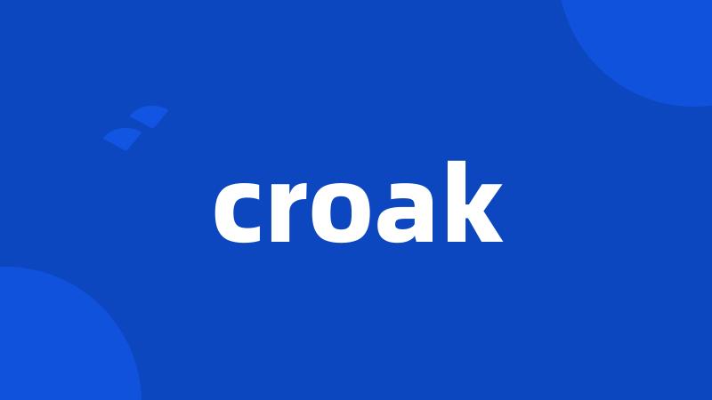 croak