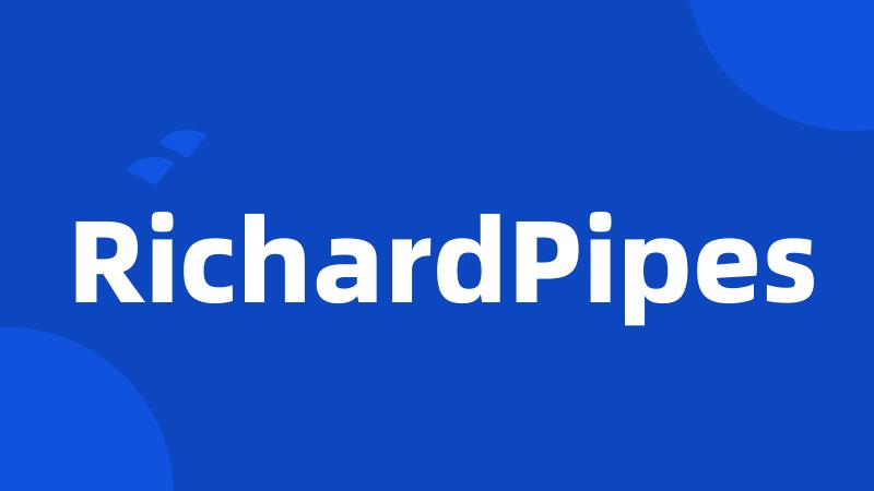 RichardPipes