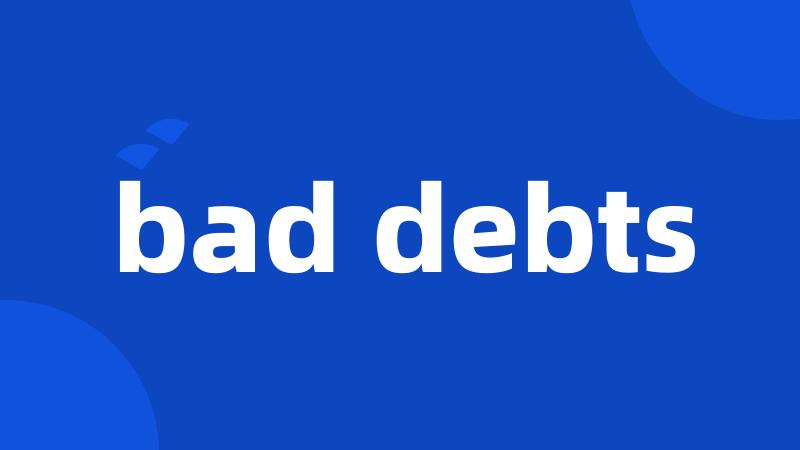 bad debts