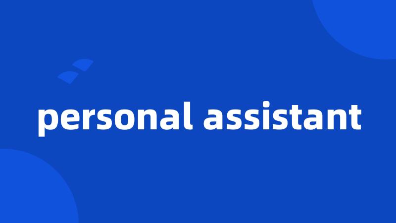 personal assistant