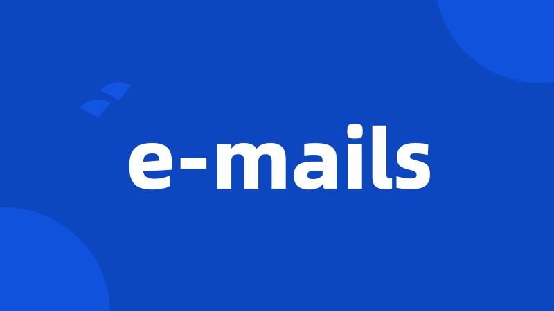 e-mails