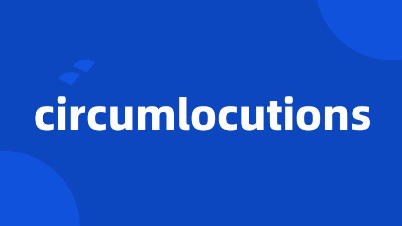 circumlocutions