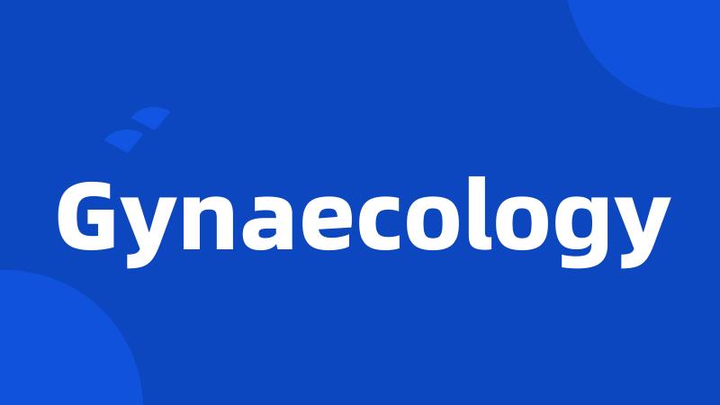 Gynaecology