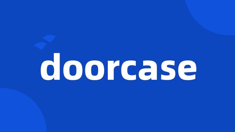 doorcase