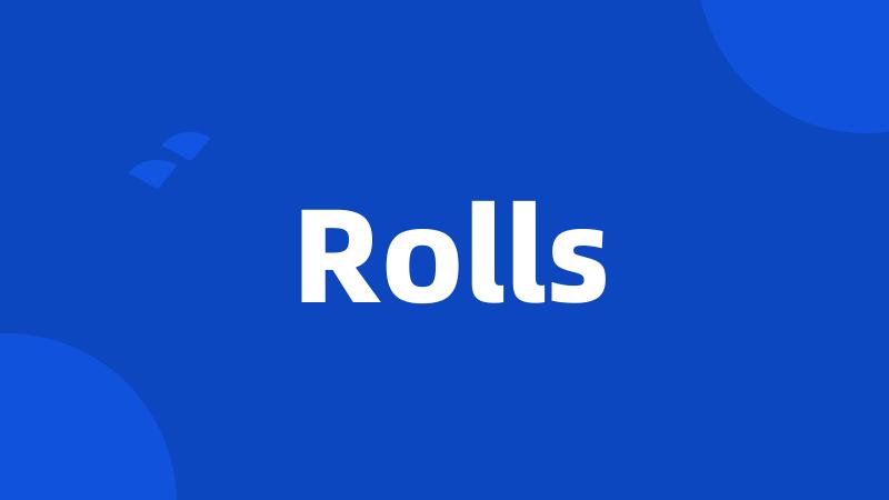 Rolls