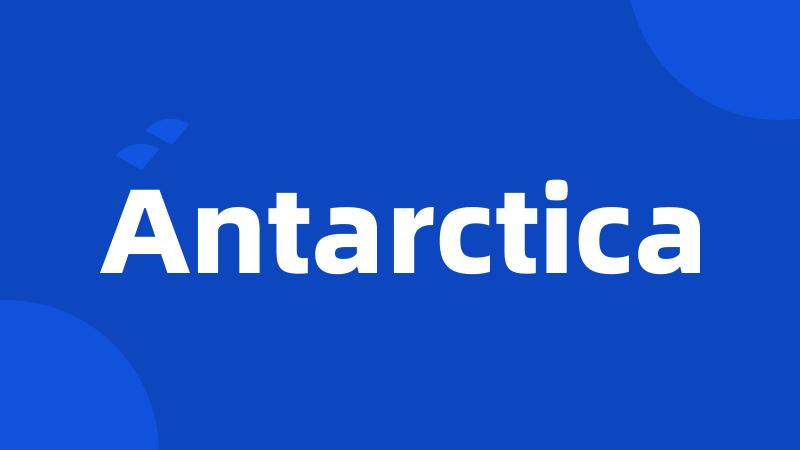 Antarctica