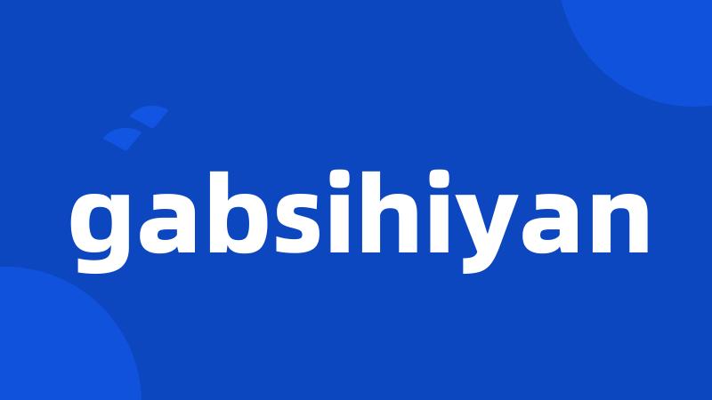 gabsihiyan