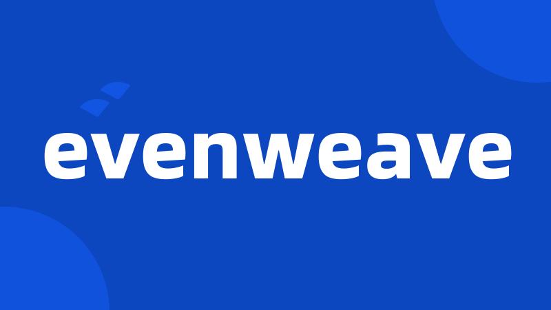 evenweave