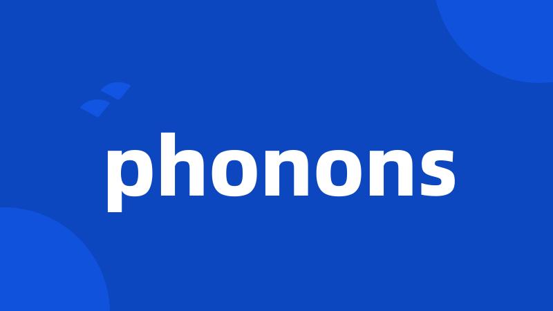 phonons