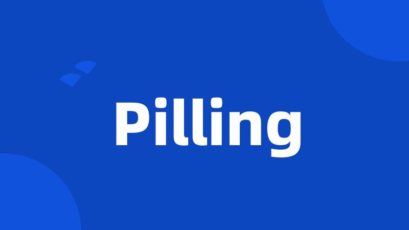 Pilling