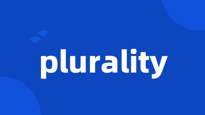 plurality