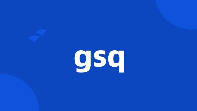 gsq