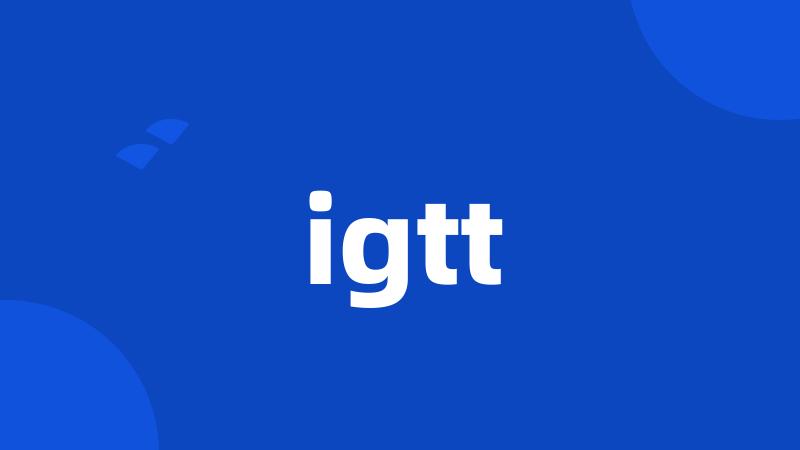 igtt