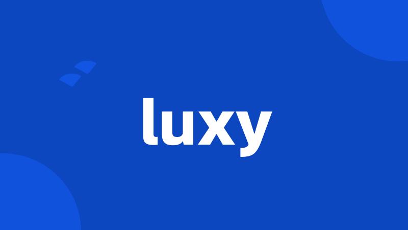 luxy