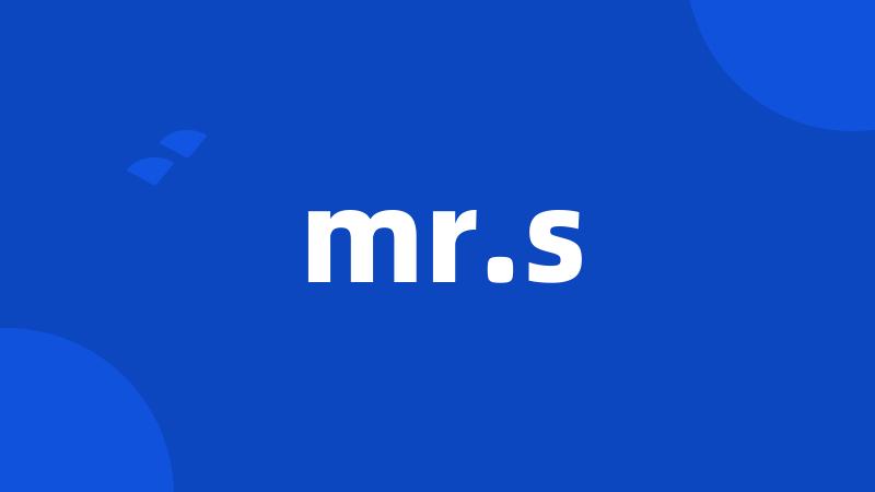 mr.s