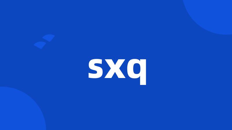 sxq