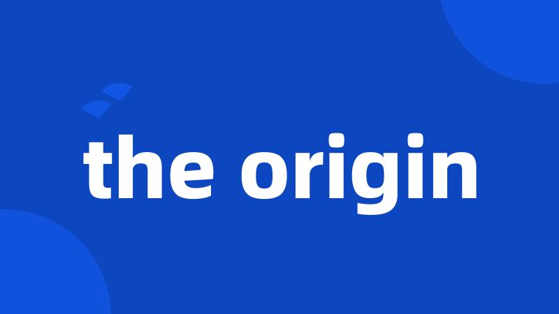 the origin