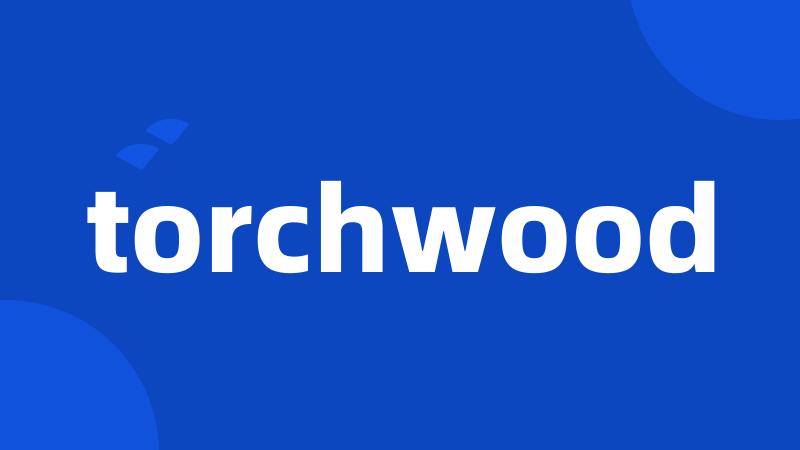 torchwood