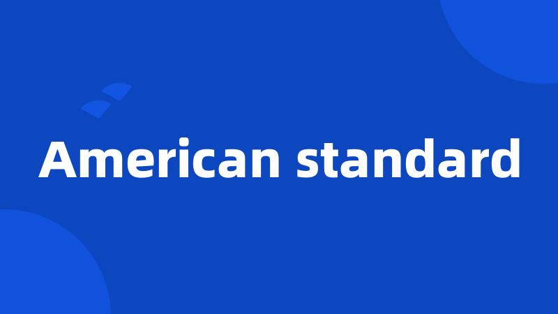 American standard