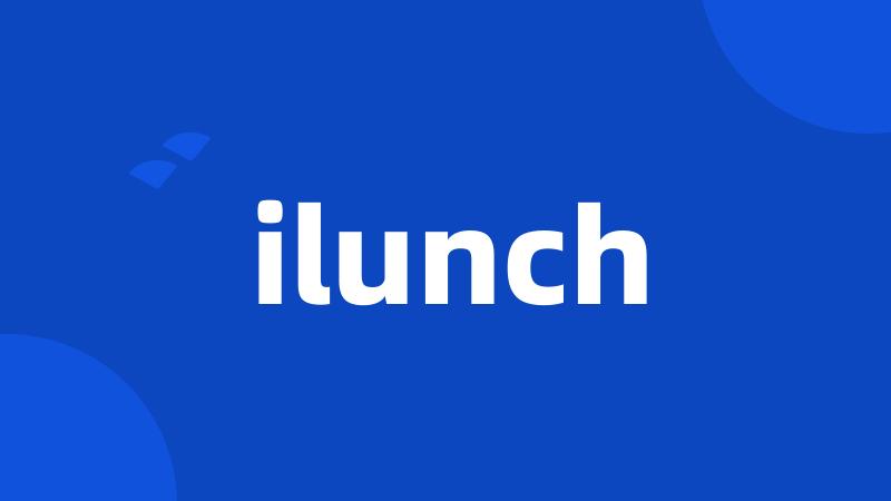 ilunch