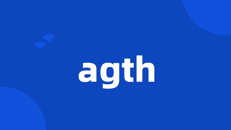 agth