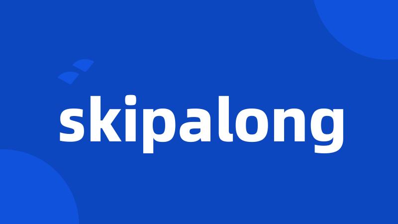 skipalong