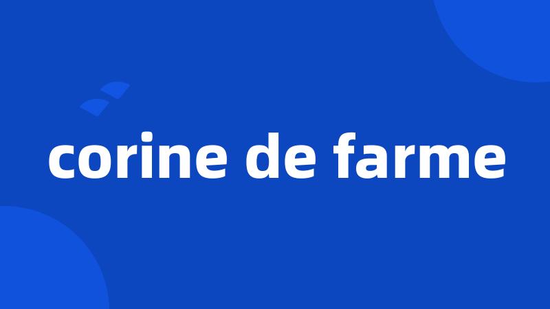 corine de farme