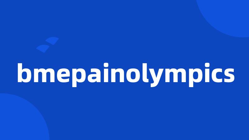 bmepainolympics