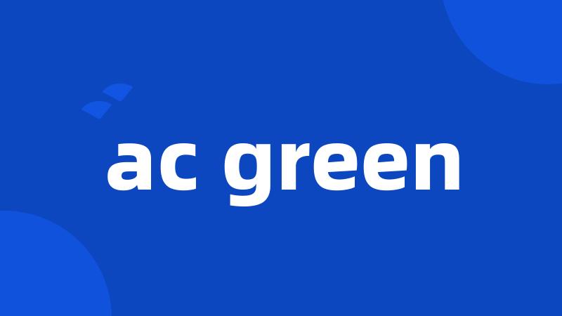 ac green