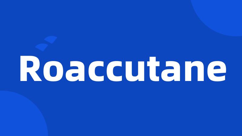 Roaccutane