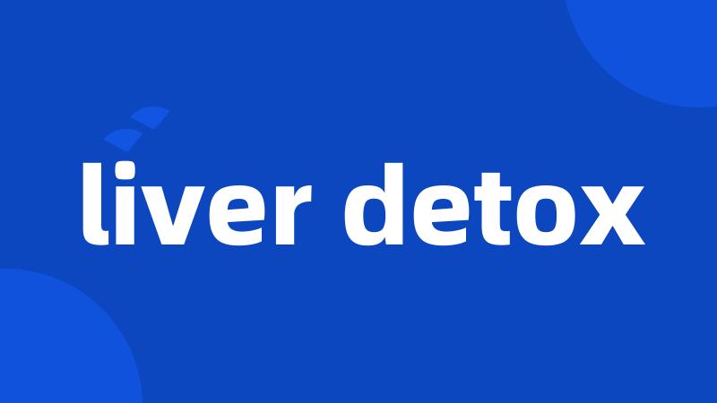 liver detox