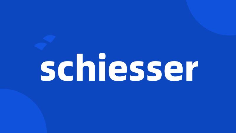 schiesser