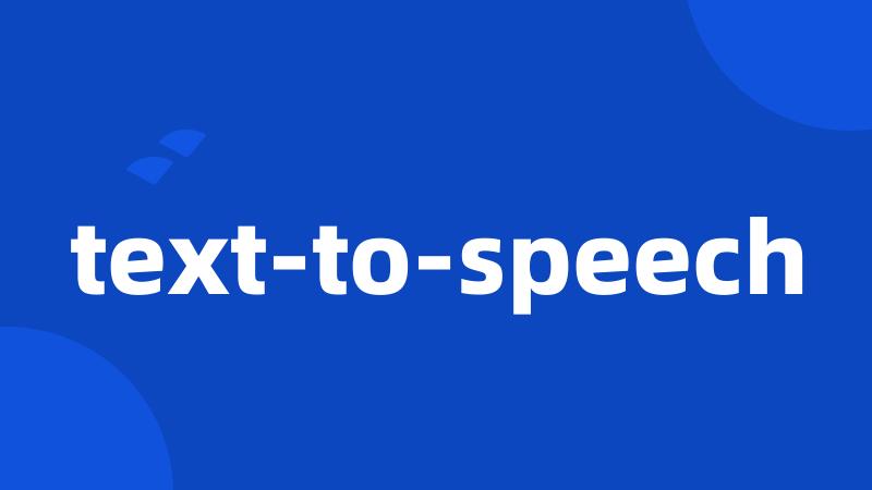 text-to-speech