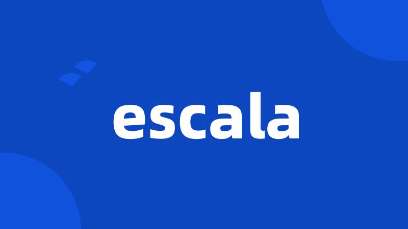 escala