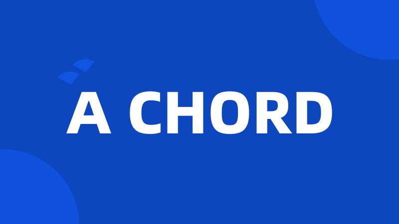 A CHORD