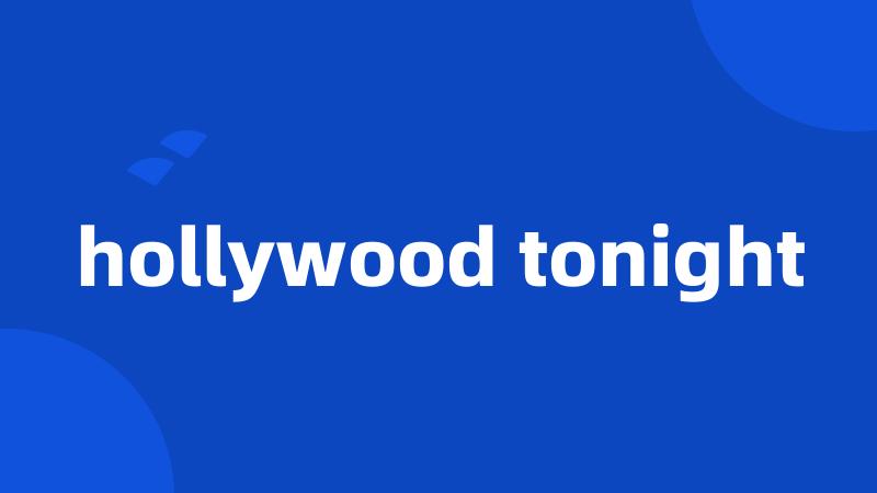 hollywood tonight