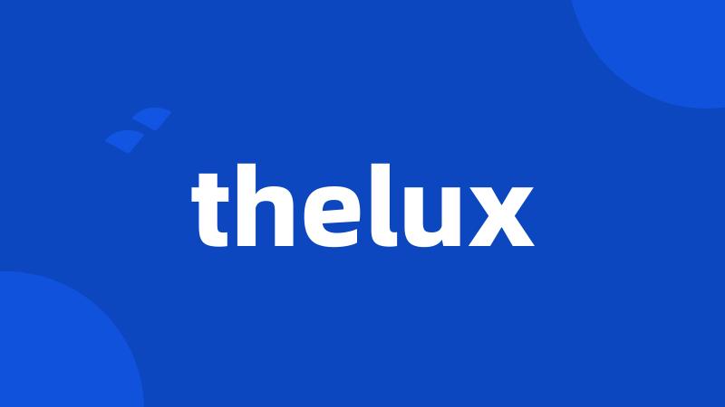 thelux