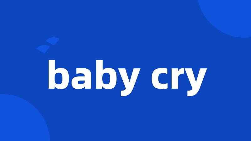 baby cry