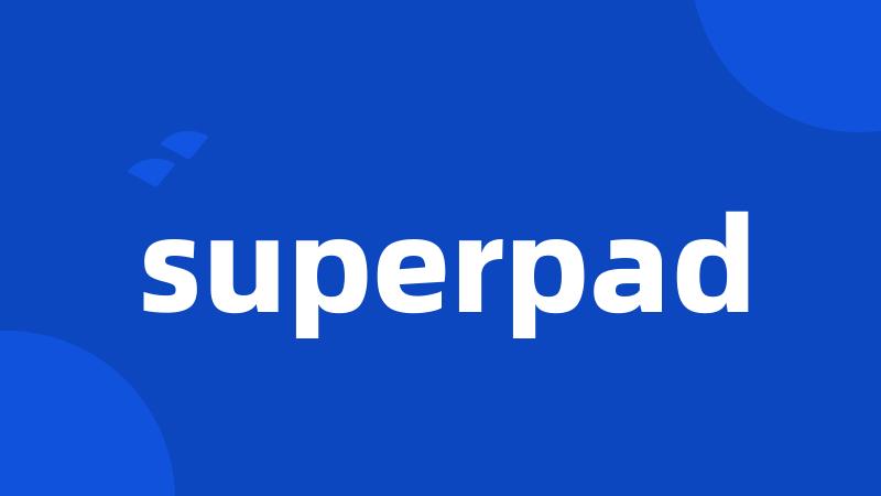 superpad