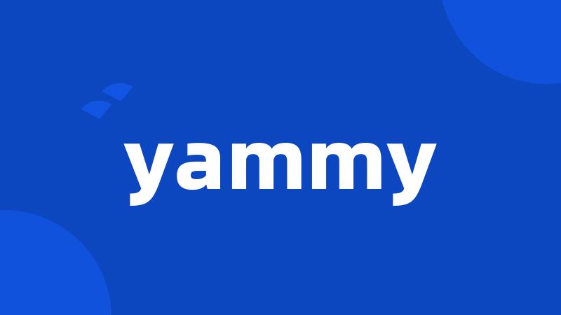 yammy