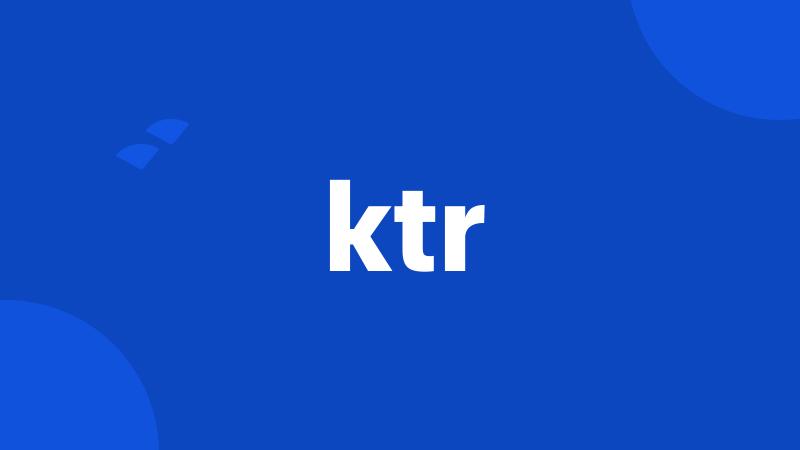 ktr