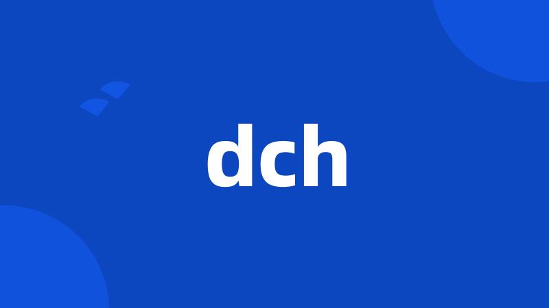 dch