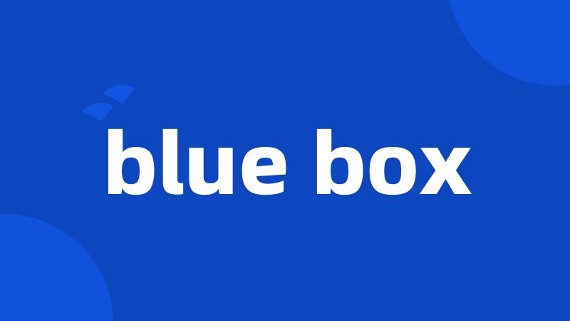 blue box