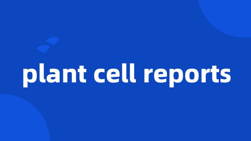 plant cell reports