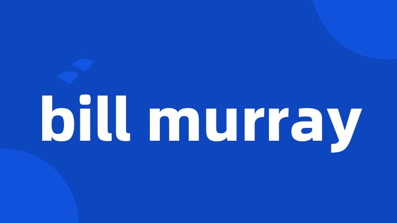 bill murray