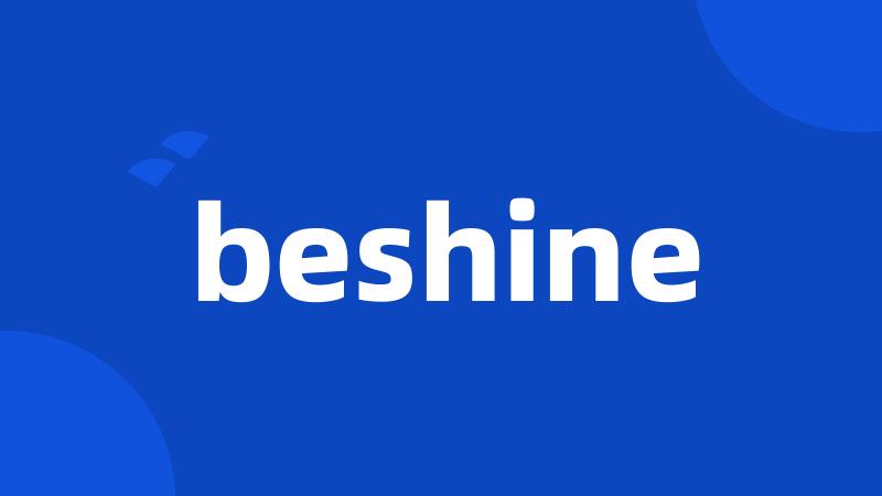 beshine