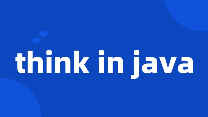 think in java