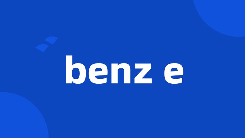 benz e