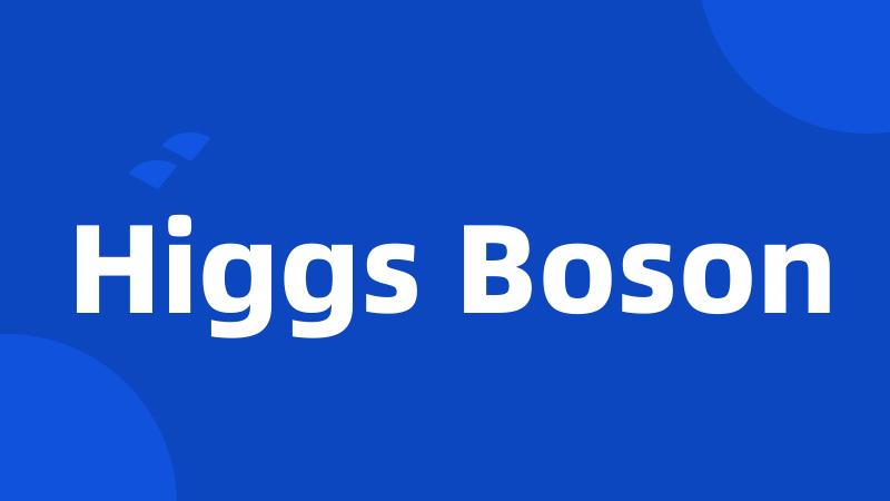 Higgs Boson