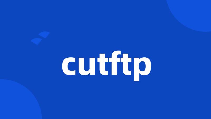 cutftp